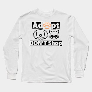 Adopt don't shop Long Sleeve T-Shirt